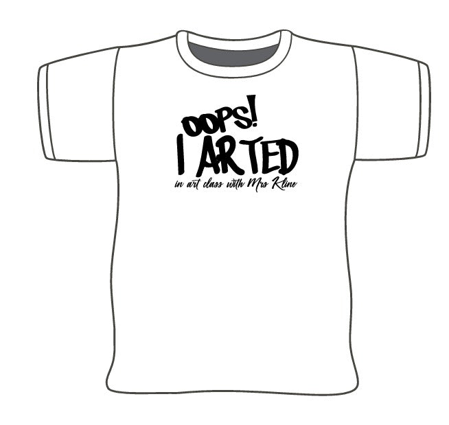 Oops! I Arted Shirt